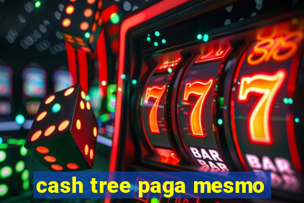 cash tree paga mesmo